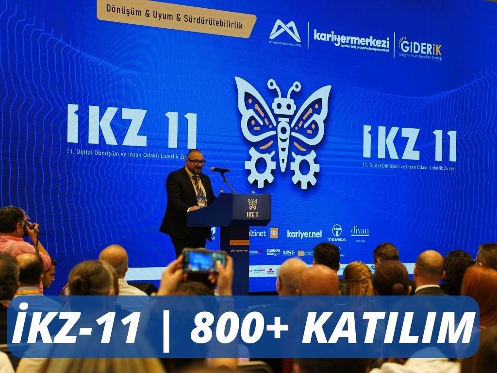 11. DİJİTAL DÖNÜŞÜM VE İNSAN ODAKLI LİDERİLİK ZİRVESİ - 21 MAYIS 2025
