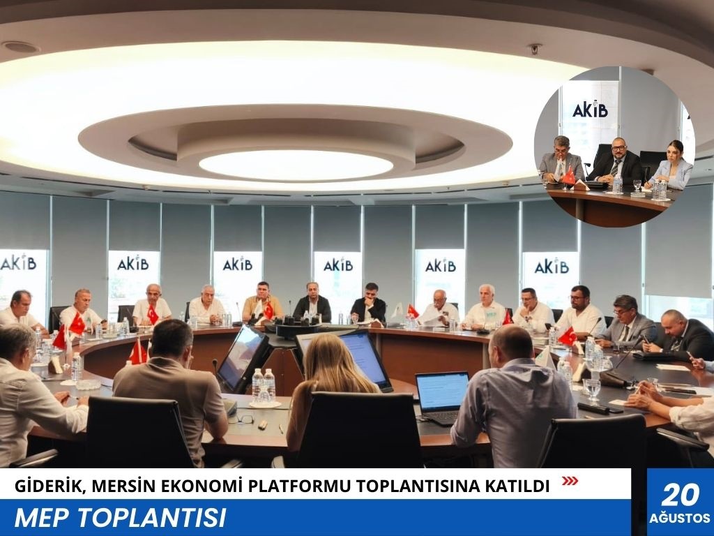 MERSİN EKONOMİ PLATFORMU TOPLANTISINA KATILDIK 20 Ağustos 2025