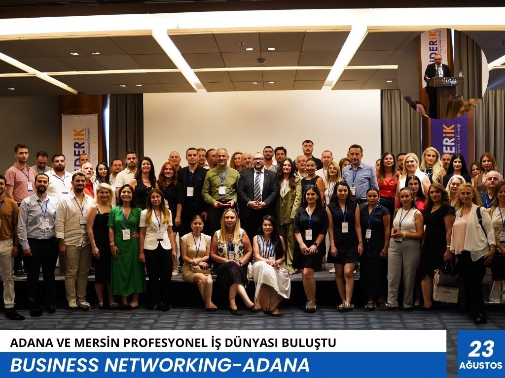 BUSINESS NETWORKING-ADANA HARİKA BİR BULUŞMA! 23 Ağustos 2025